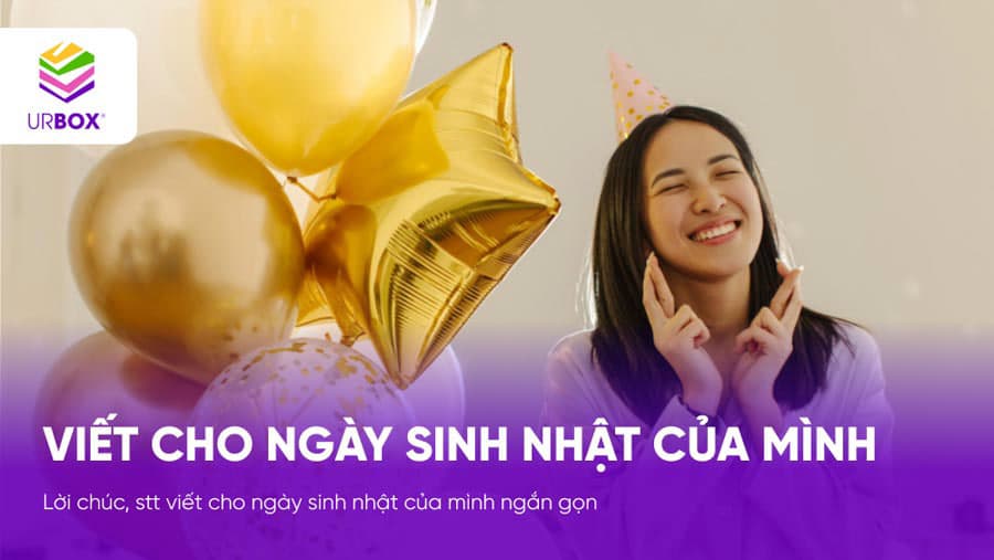 viết cho ngày sinh nhật của mình ngắn gọn